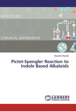 Pictet-Spengler Reaction to Indole Based Alkaloids