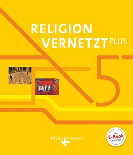 Religion vernetzt PLUS 5. Schuljahr - Schülerbuch