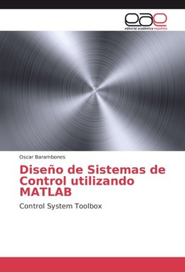 Diseño de Sistemas de Control utilizando MATLAB