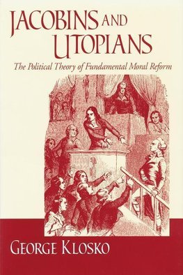 Klosko, G:  Jacobins and Utopians