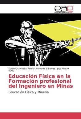 Educación Física en la Formación profesional del Ingeniero en Minas