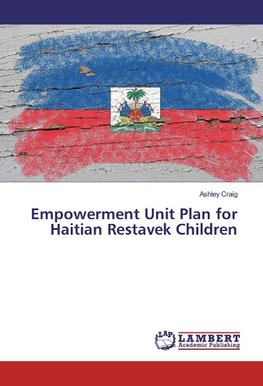 Empowerment Unit Plan for Haitian Restavek Children