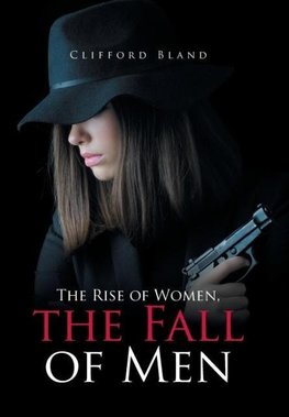 The Rise of Women, the Fall of Men