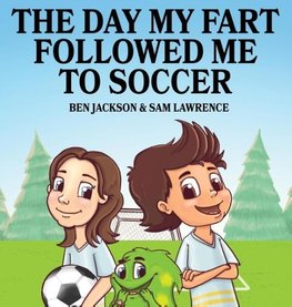 The Day My Fart Followed Me To Soccer