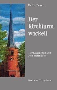 Der Kirchturm wackelt