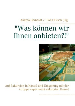 "Was können wir Ihnen anbieten?!"