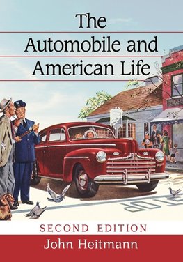 Heitmann, J:  The Automobile and American Life