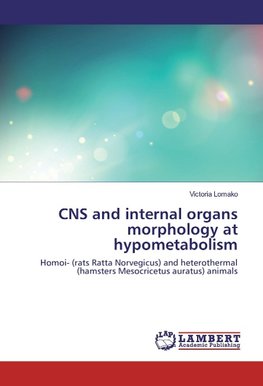 CNS and internal organs morphology at hypometabolism