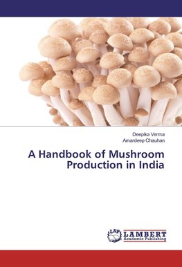 A Handbook of Mushroom Production in India