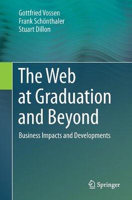 The Web at Graduation and Beyond