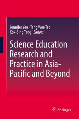 Science Education Research and Practice in Asia-Pacific and Beyond