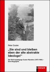 "Sie sind und bleiben ebender alte abstrakte Ideologe!"