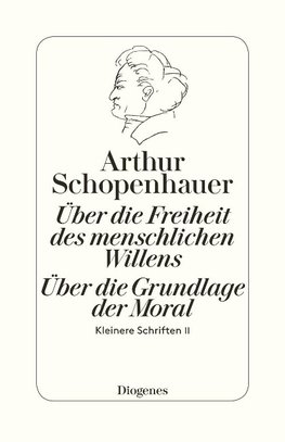 Die beiden Grundprobleme der Ethik: Über die Freiheit des menschlichen Willens