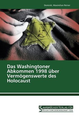 Das Washingtoner Abkommen 1998 über Vermögenswerte des Holocaust