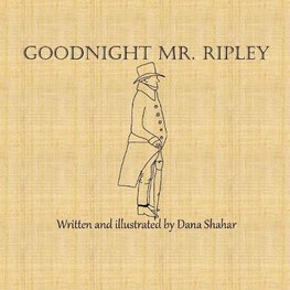 Goodnight Mr. Ripley