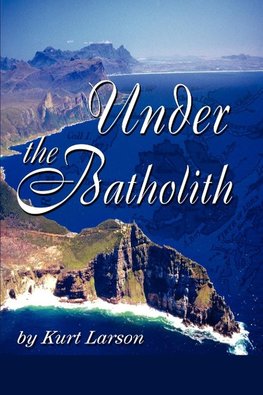 Under the Batholith