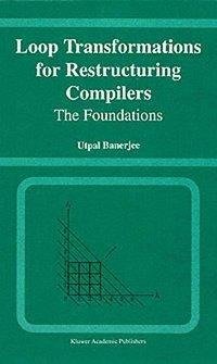 Loop Transformations for Restructuring Compilers