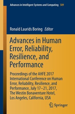 Advances in Human Error, Reliability, Resilience, and Performance