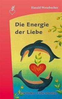 Die Energie der Liebe