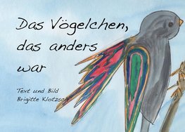 Das Vögelchen, das anders war