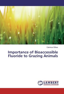 Importance of Bioaccessible Fluoride to Grazing Animals