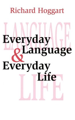 Everyday Language and Everyday Life