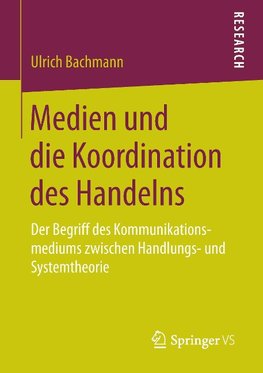 Medien und die Koordination des Handelns