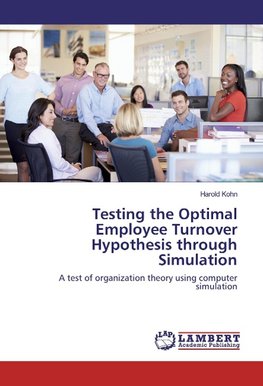 Testing the Optimal Employee Turnover Hypothesis through Simulation