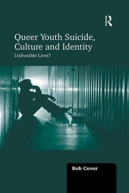 Cover, R: Queer Youth Suicide, Culture and Identity