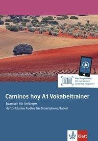 Caminos hoy A1. Vokabeltrainer. Heft inklusive Audios für Smartphone/Tablet