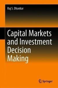 Capital Markets and Investment Decision Making