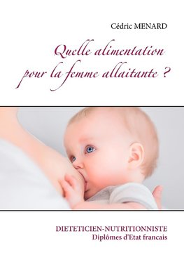 Quelle alimentation pour la femme allaitante ?