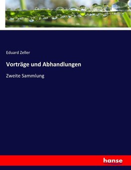 Vorträge und Abhandlungen