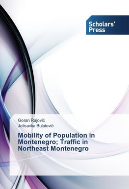 Mobility of Population in Montenegro; Traffic in Northeast Montenegro