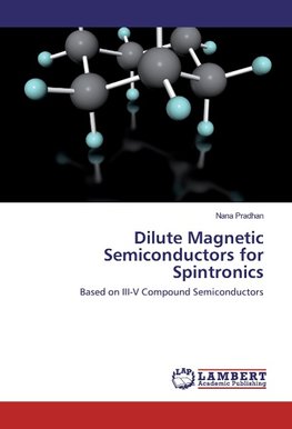 Dilute Magnetic Semiconductors for Spintronics