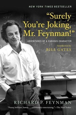 "Surely You're Joking, Mr. Feynman!"