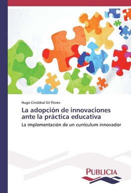 La adopción de innovaciones ante la práctica educativa