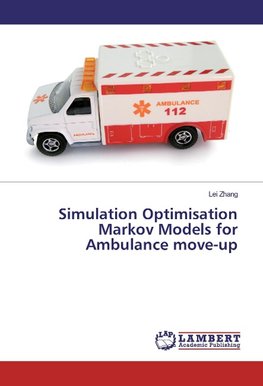 Simulation Optimisation Markov Models for Ambulance move-up