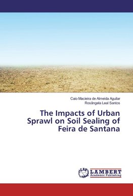 The Impacts of Urban Sprawl on Soil Sealing of Feira de Santana