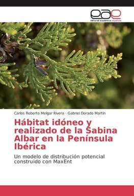 Hábitat idóneo y realizado de la Sabina Albar en la Península Ibérica