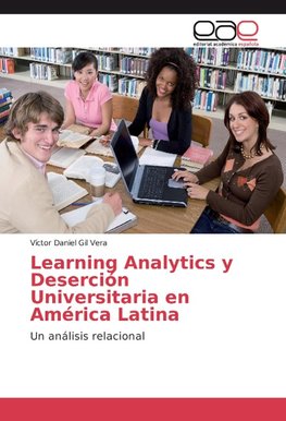 Learning Analytics y Deserción Universitaria en América Latina