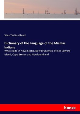 Dictionary of the Language of the Micmac Indians