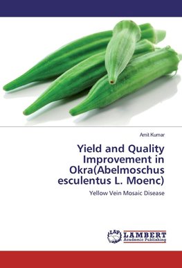 Yield and Quality Improvement in Okra(Abelmoschus esculentus L. Moenc)