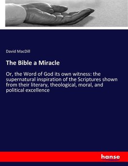 The Bible a Miracle