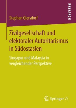 Zivilgesellschaft und elektoraler Autoritarismus in Südostasien