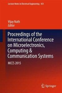 Proceedings of the International Conference on Microelectronics, Computing & Communication Systems