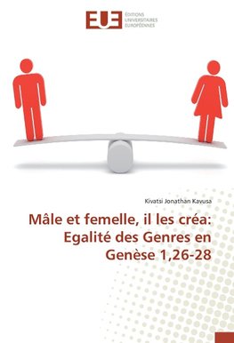 Mâle et femelle, il les créa: Egalité des Genres en Genèse 1,26-28