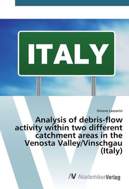 Analysis of debris-flow activity within two different catchment areas in the Venosta Valley/Vinschgau (Italy)