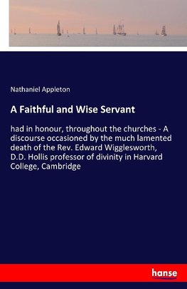 A Faithful and Wise Servant