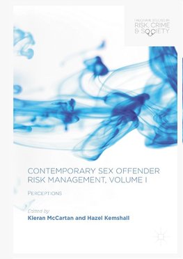 Contemporary Sex Offender Risk Management, Volume I